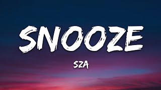 SZA  Snooze Lyrics [upl. by Aztilay]