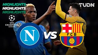 HIGHLIGHTS  Nápoli vs Barcelona  UEFA Champions League 202324  8vos  TUDN [upl. by Enttirb375]