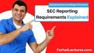 SEC Reporting Requirements  CPA Exam 💥💥💥wwwfarhatlecturescom [upl. by Kirbee674]