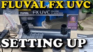 Fluval FX UVC InLine Aquarium Clarifier  HOW TO SETUP amp INSTALL FX4 FX6 [upl. by Aiz]