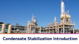 2 Condensate Stabilization Introduction Part 2 [upl. by Yenetruoc]