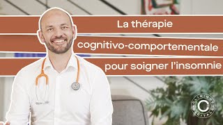 La thérapie cognitivocomportementale pour soigner linsomnie [upl. by Lenny]