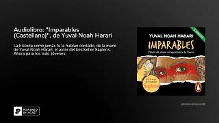 Audiolibro quotImparables Castellanoquot de Yuval Noah Harari [upl. by Bettye]