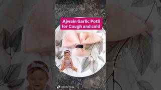 Cough and cold relief home remedy ajwainbenefits garlic potlis babycaretips babyvideos caretip [upl. by Ymmas]