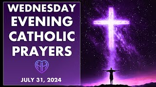 WEDNESDAY NIGHT PRAYERS in the Catholic Tradition • Evening Bedtime • JULY 31 HALF HEART [upl. by Akeim]