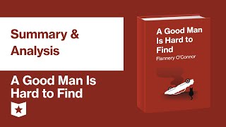 A Good Man Is Hard to Find by Flannery OConnor  Summary amp Analysis [upl. by Kluge]