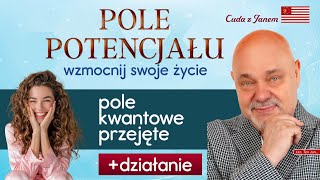 Wzmocnij swoje życie dzięki Polu Potencjału Klucz do ochrony energetycznej i duchowego rozwoju [upl. by Krawczyk489]