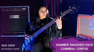 Hammer Smashed Face Bass Cover by Elizabeth Castillo [upl. by Newfeld]