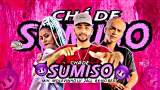 MC LEVINHO LV FEAT JALL amp MIH CHÁ DE SUMISO BK NO BEAT [upl. by Gustafson]