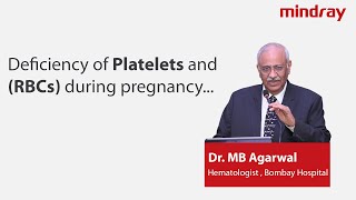 Dr MB Agarwal on Deficiency of Platelets and Red Blood Cells RBCs during pregnancy [upl. by Yecies823]