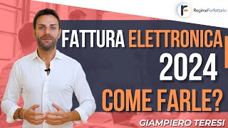 Fattura Elettronica 2024 nel Regime Forfettario 2024 come fare [upl. by Fogel]