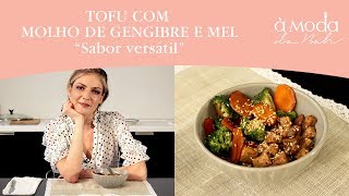 Tofu com Molho de Gengibre e Mel  SABOR VERSÁTIL [upl. by Aken]