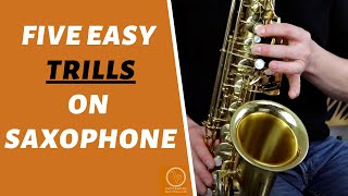 5 Easy Trills On Saxophone Alto Tenor Baritone and Soprano [upl. by Enilamme118]