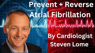 An Atrial Fibrillation Cure A Cardiologist reveals how to REVERSE and prevent atrial fibrillation [upl. by Rois]