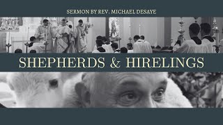 Sermon Shepherds and Hirelings by Rev Michael DeSaye [upl. by Irrep725]