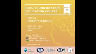 ISPN Young Doctors Education Course  Module 22 Epilepsy surgery [upl. by Lleynad]