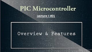 PIC microcontrollers  Overview and Features [upl. by Rori16]