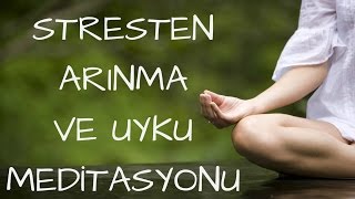 Stresten Arınma ve Uyku Meditasyonu [upl. by Ainuj]