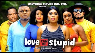 LOVE CAN BE STUPID SEAOSN 1NEW MOVIE  KEN ERICSMARY IGWE2023 LATEST NIGERIAN NOLLYWOOD MOVIE [upl. by Cony547]