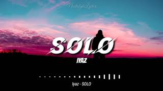 Solo Lyrics  Iyaz [upl. by Lubbock]