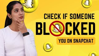 How to Know if Someone Blocked You on Snapchat [upl. by Anaiq]