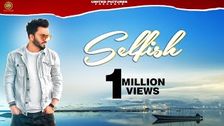 Selfish  Nishan Hans  Prabh Sidhu  New Song 2020  United Pictures [upl. by Hasila852]