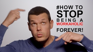 How to stop being a workaholic forever 1 ROOT CAUSE OF WORKAHOLICS REVEALED [upl. by Orpha436]