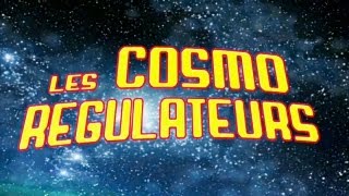 Les CosmoRegulateurs [upl. by Sialac166]