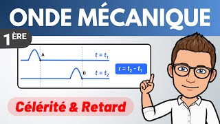 ONDE MÉCANIQUE 👉 Célérité et retard  1ere  Physique [upl. by Duong315]