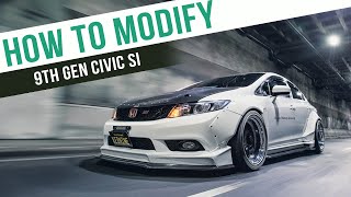 How To Modify  9th Gen Honda Civic Si [upl. by Alracal412]