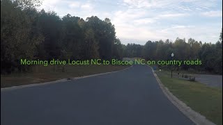 NORTH CAROLINA BACKROADS  Morning drive Locust NC to Biscoe NC on country roads  ASMR [upl. by Oilicec431]