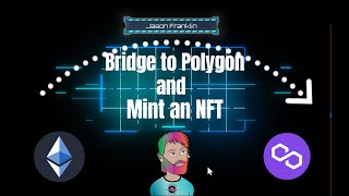 Bridge From Ethereum to Polygon Matic and Mint an NFT [upl. by Vivyanne]