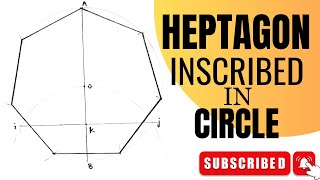 How to draw a regular HEPTAGON inscribed in a circle  engineering drawing [upl. by Eceirehs]