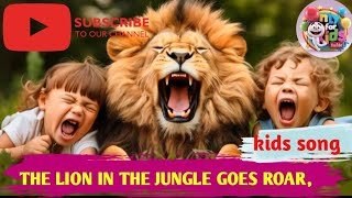 The lion in the jungle goes roar roar roarnursery rhymeskidssong [upl. by Neltiac196]