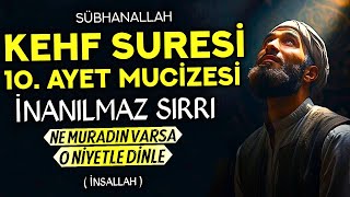 Kehf Suresi 10 Ayet Mucizesi Mutlaka Dinle  Ne Muradın Varsa O Niyetle Dinle   Kehf Suresi [upl. by Kristal866]