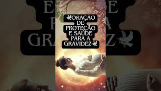 🙏Oração de Proteção e Saúde para a Gravidez🕊 [upl. by Laval846]