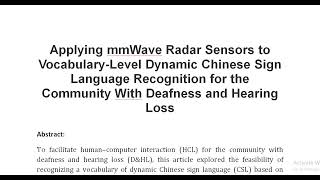 Applying mmWave Radar Sensors to Vocabulary Level Dynamic Chinese Sign Language Recognition for the [upl. by Adrien]