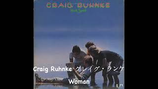 Craig Ruhnke クレイグ・ランケ Woman [upl. by Airol]