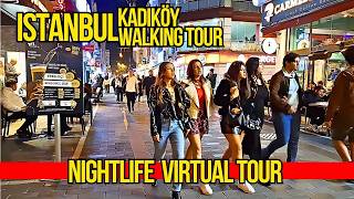 🇹🇷 ISTANBUL Kadikoy Nightlife 4K Walking Tour  Street Restaurants Cafes amp Bars  November 2024 [upl. by Jonette644]