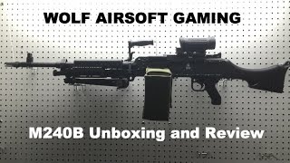 Lancer Tactical M240 B Airsoft Gun Unboxing and Review [upl. by Averil]