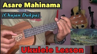 Asare Mahinama  Chujan Dukpa  Ukulele Lesson  Nepali ukulele lesson [upl. by Howzell]