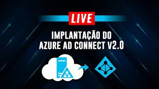 IMPLANTAÇÃO DO AZURE AD CONNECT V20 [upl. by Faires]