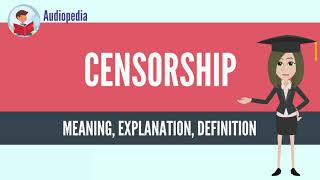 What Is CENSORSHIP CENSORSHIP Definition amp Meaning [upl. by Eisenhart541]