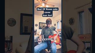 Bed of roses solo cover foryou guitarplaying bonjovi bedofroses guitarist guitar foryou [upl. by Aiseneg4]