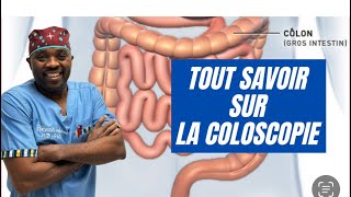 LA COLOSCOPIE TOUT CE QUE VOUS DEVEZ SAVOIR PAR docteursourire [upl. by Nevram]