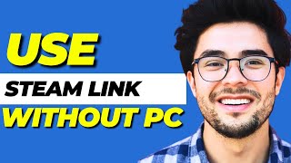 How to Use Steam Link Without PC Cloud Gaming Setup Guide [upl. by Areid]