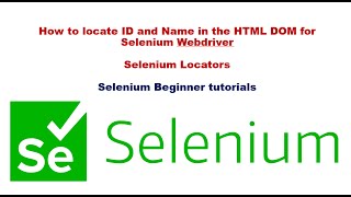 8 Selenium locator ID amp Name  Fastest Locators in Selenium ID [upl. by Cindra]