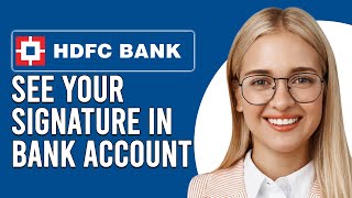 How To See My Signature In HDFC Bank Online How Can I Check Signature In HDFC Bank [upl. by Ycinuq]