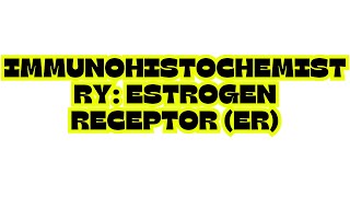 IMMUNOHISTOCHEMISTRY ESTROGEN RECEPTOR ER [upl. by Stanfill367]