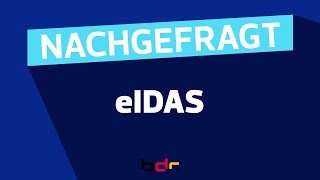 Nachgefragt eIDAS – Sichere elektronische Transaktionen in der EU  Bundesdruckerei [upl. by Enail]